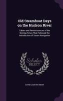 Old Steamboat Days on the Hudson River