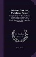 Pearls of the Faith, Or, Islam's Rosary