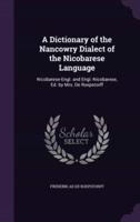 A Dictionary of the Nancowry Dialect of the Nicobarese Language