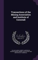 Transactions of the Mining Association and Institute of Cornwall