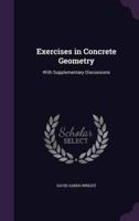 Exercises in Concrete Geometry