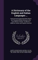 A Dictionary of the English and Italian Languages ...