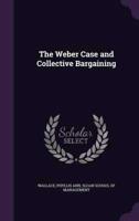 The Weber Case and Collective Bargaining