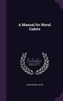 A Manual for Naval Cadets