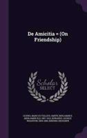 De Amicitia = (On Friendship)