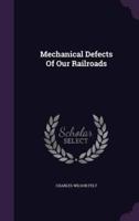 Mechanical Defects Of Our Railroads