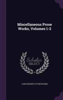 Miscellaneous Prose Works, Volumes 1-2