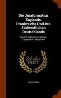 Die Juraformation Englands, Frankreichs Und Des Südwestlichen Deutschlands: Nach Ihren Einzelnen Gliedern Eingetheilt U. Verglichen