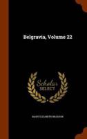 Belgravia, Volume 22