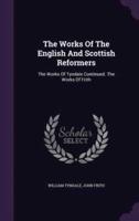 The Works Of The English And Scottish Reformers
