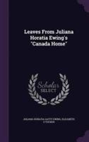 Leaves from Juliana Horatia Ewing's Canada Home
