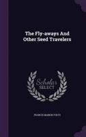 The Fly-Aways And Other Seed Travelers