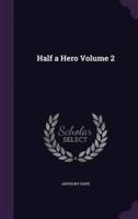Half a Hero Volume 2