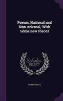 Poems, National and Non-Oriental, With Some New Pieces