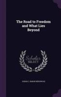 The Road to Freedom and What Lies Beyond