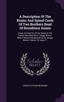 A Description Of The Brains And Spinal Cords Of Two Brothers Dead Of Hereditary Ataxia