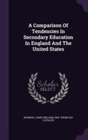 A Comparison Of Tendencies In Secondary Education In England And The United States