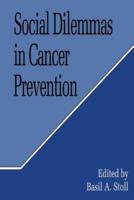 Social Dilemmas in Cancer Prevention