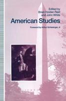 American Studies : Essays in Honour of Marcus Cunliffe