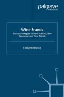 Wine Brands : Success Strategies for New Markets, New Consumers and New Trends