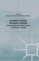 Women's Minds, Women's Bodies : Interdisciplinary Approaches to Women's Health