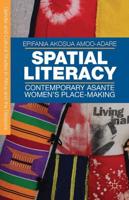 Spatial Literacy : Contemporary Asante Women's Place-making