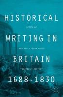 Historical Writing in Britain, 1688-1830 : Visions of History