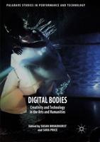 Digital Bodies : Creativity and Technology in the Arts and Humanities