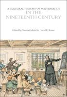 A Cultural History of Mathematics in the Nineteenth Century