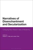 Narratives of Disenchantment and Secularization