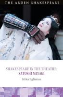 Shakespeare in the Theatre: Satoshi Miyagi