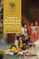 Pompeii in the Visual and Performing Arts