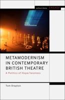 Metamodernism in Contemporary British Theatre