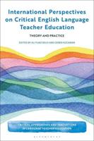 International Perspectives on Critical English Language Teacher Education