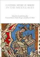 A Cultural History of Memory in the Middle Ages. 500-1450