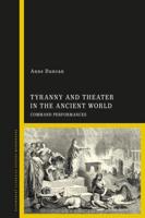 Tyranny and Theater in the Ancient World