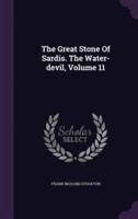 The Great Stone Of Sardis. The Water-Devil, Volume 11