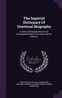 The Imperial Dictionary Of Universal Biography