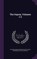 The Osprey, Volumes 1-2