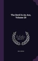 The Devil Is An Ass, Volume 29