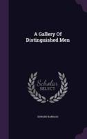 A Gallery Of Distinguished Men
