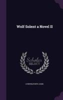 Wolf Solent a Novel II