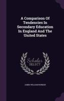 A Comparison Of Tendencies In Secondary Education In England And The United States