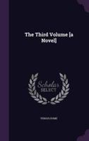 The Third Volume [A Novel]