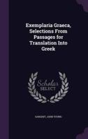 Exemplaria Graeca, Selections From Passages for Translation Into Greek