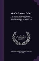 "God's Chosen Ruler"
