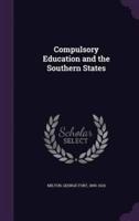 Compulsory Education and the Southern States