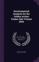 Environmental Analysis for the Golden Arches Timber Sale Volume 2004