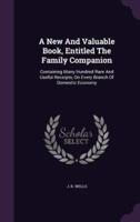 A New And Valuable Book, Entitled The Family Companion