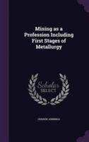 Mining as a Profession Including First Stages of Metallurgy